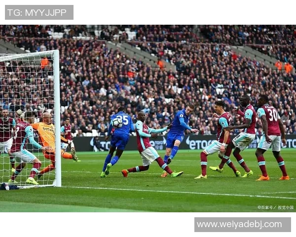 莱斯特城对阵西汉姆联的比赛预测分析与胜负趋势探讨